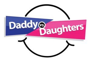Daddy vs Daughters Daddy vs Daughters